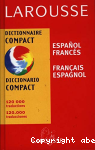 Dictionnaire compact Franais-Espagnol ; Espagnol-Franais