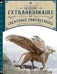 Le livre extraordinaire des cratures fantastiques