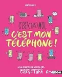 C'est (pas) moi, c'est mon tlphone !