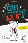 Mais qui a invent la 6e ?