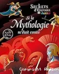 Si la mythologie m'tait conte