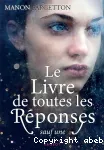 Le livre de toutes les rponses sauf une