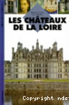 Les Chteaux de la Loire