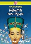 Nefertiti, reine d'gypte