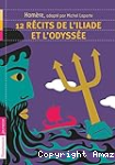 12 rcits de l'Illiade et l'Odysse