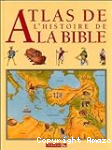 Atlas de l'histoire de la Bible