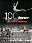 Les 100 histoires de lgende des jeux olympiques