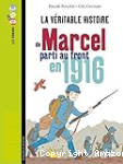 La vritable histoire de Marcel, soldat pendant la Premire guerre mondiale